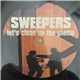 Sweepers - Let's Clean Up The Ghetto